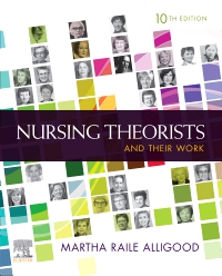 NURSING THEORISTS AND THEIR WORK 10/E 