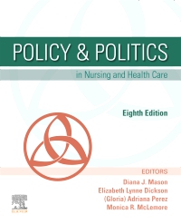 Policy & Politics in Nursing and Health Care, 8th Edition 