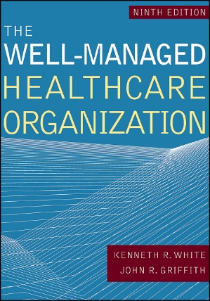 The Well-Managed Healthcare Organization, 9th Edition 