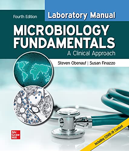Laboratory Manual for Microbiology Fundamentals: A Clinical Approach 